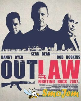 Вне закона / Outlaw (2007 г.)