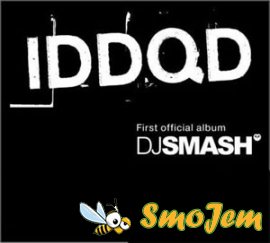 DJ Smash : IDDQD