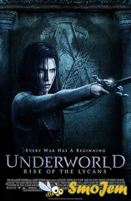 Другой мир 3: Восстание ликанов / Underworld: Rise of the Lycans