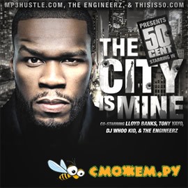 50 Cent - The City Is Mine