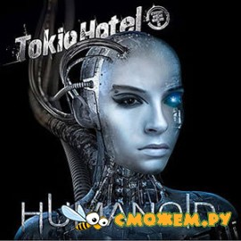 Tokio Hotel - Humanoid