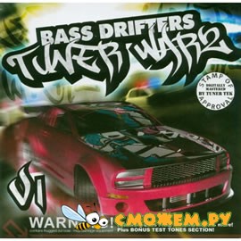 Bass Drifters: Tuner Warz Vol.1