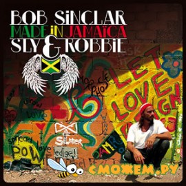 Bob Sinclar - Made In Jamaica