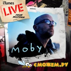 Moby - iTunes Live From Montreal