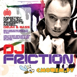 Ministry of Sound pres. Drum & Bass Mixed DJ Friction