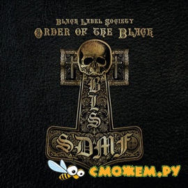 Black Label Society - Order Of The Black