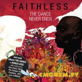 Faithless - The Dance Never Ends Remixes