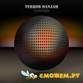 Terror Danjah - Undeniable