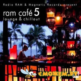 Ram Cafe 5 - Lounge & Chillout