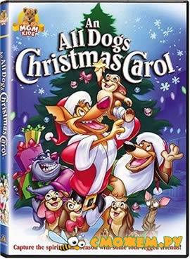 Все собаки празднуют Рождество / An All Dogs Christmas Carol