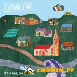 Standard Fare - Out Of Sight, Out Of Town