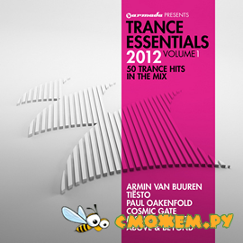 Armada Presents Trance Essentials 2012 Vol 1