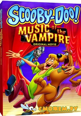 Скуби-Ду! Музыка вампира / Scooby Doo! Music of the Vampire