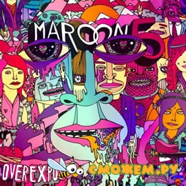 Maroon 5 - Overexposed