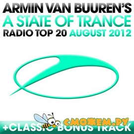 Armin van Buuren's A State Of Trance Radio Top 20 August 2012