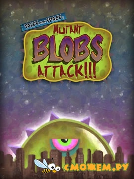 Tales from Space: Mutant Blobs Attack