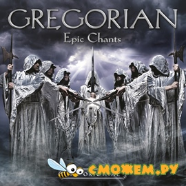 Gregorian - Epic Chants