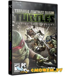 Teenage Mutant Ninja Turtles: Out of the Shadows