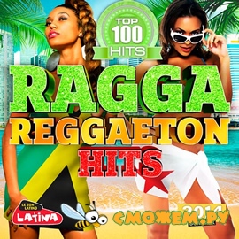 Top 100 Ragga Reggaeton Hits