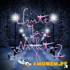 Winter Jazz Nights - 50 Chilled Jazz Pieces