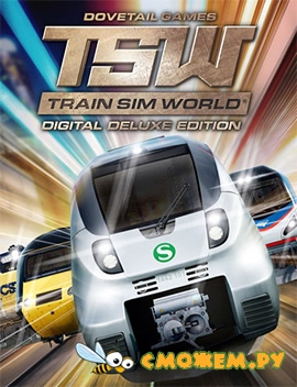 Train Sim World: Digital Deluxe Edition + 6 DLC (2018)