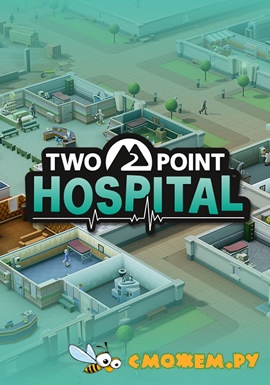 Two Point Hospital + Все дополнения (DLC) (2018-2023)