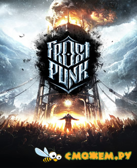 Frostpunk: Game of the Year Edition (2018) + DLC