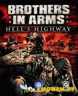 Brothers in Arms - Hell's Highway / Братья по оружию - Адское шоссе