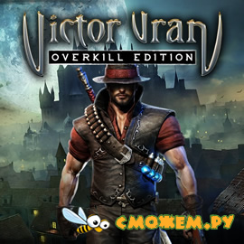 Victor Vran: Overkill Edition + Все дополнения DLC