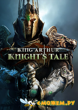 King Arthur: Knight's Tale + DLC