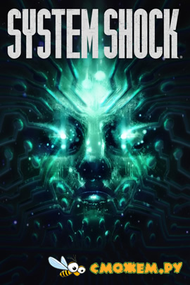 System Shock 3 Remake (Полная версия)