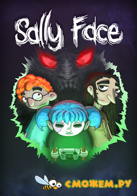 Sally Face. Все эпизоды (Последняя версия)