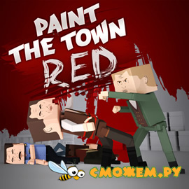 Paint the Town Red (Полная версия) + Игра по сети
