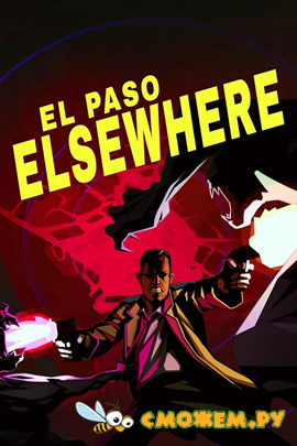 El Paso, Elsewhere (Полная версия)