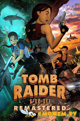 Tomb Raider I-III Remastered