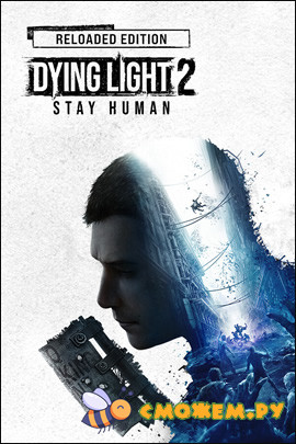 Dying Light 2: Stay Human - Ultimate Edition + Дополнения (DLC)