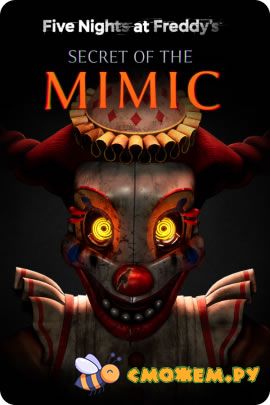 Five Nights at Freddy's: Secret of the Mimic + Русификатор