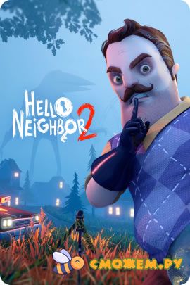 Hello Neighbor 2: Deluxe Edition / Привет сосед 2 (Русская версия)