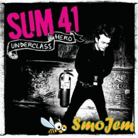 Sum 41 - Underclass Hero