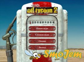 Oil Tycoon 2 / Нефтяной Магнат 2